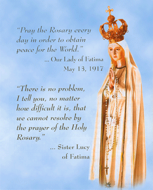 Pray the Rosary Every day.